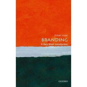 Branding: A Very Short Introduction -- Robert Jones